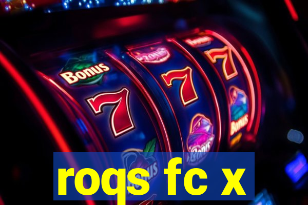 roqs fc x